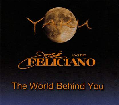 The World Behind You-FELICIANO, Jose YAKU