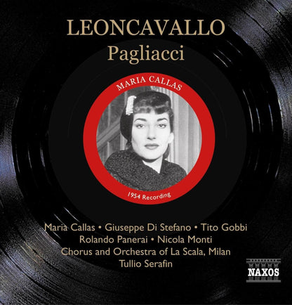 Pagliacci (Serafin, La Scala Chorus and Orchestra, Callas)