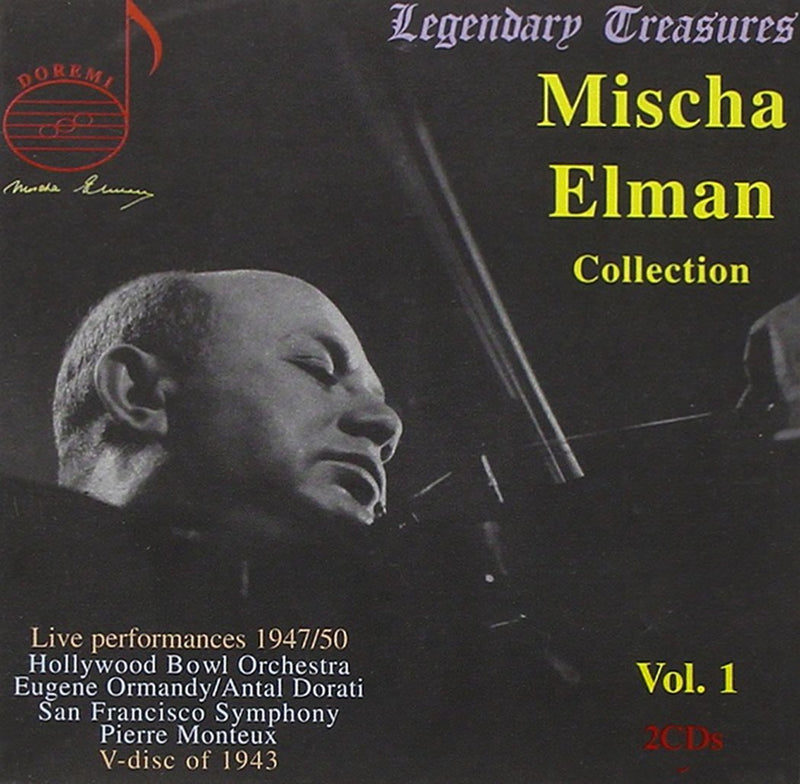 Mischa Elman Collection Vol. 1 (Ormandy, Dorati, Monteux)