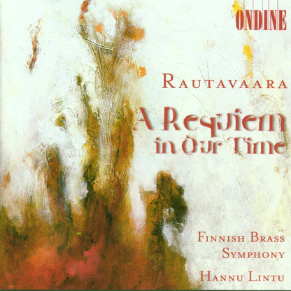 Rautavaara - A Requiem in Our Time (complete works for Brass