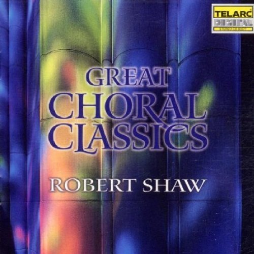 Great Choral Classics (Atlanta So and Choruses)