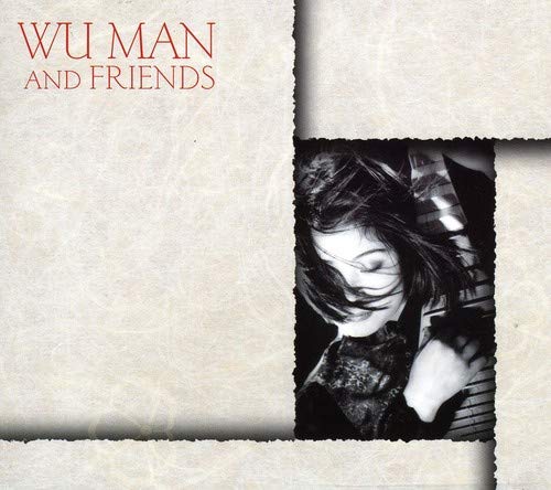 Wu Man and Friends