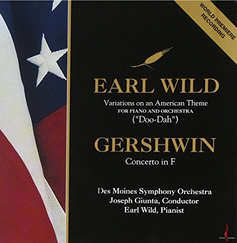 Earl Wild: Doo-Dah Variations/Gershwin: Concerto in F