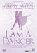 I Am A Dancer