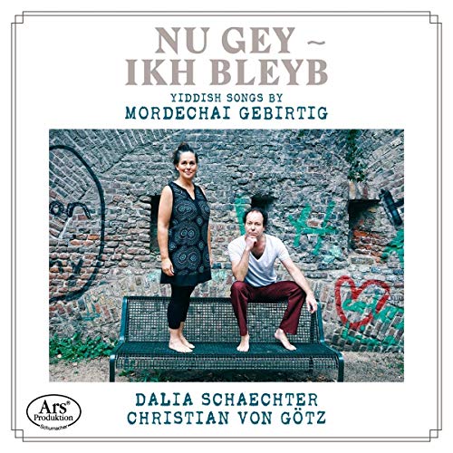 Nu Gey Ikh Bleyb: Yiddish Songs By Mordechai Gebirtig