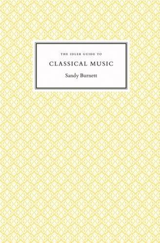 The Idler Guide to Classical Music