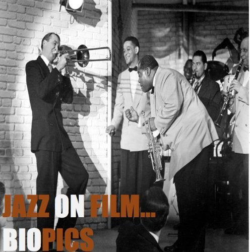 Jazz On Film...Bio Pics
