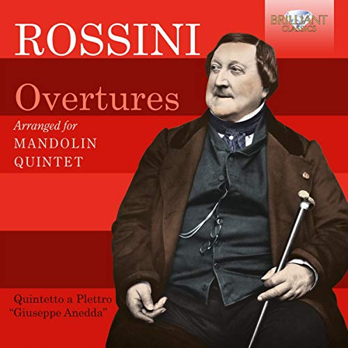 Rossini: Overtures Arranged for Mandolin Quintet
