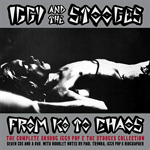 From K.O. To Chaos: The Complete Skydog Iggy Pop & the Stooges Collection