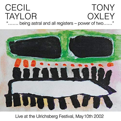 Being Astral and All Registers - Power of Two: Live at the Ulrichsberg Festival, May 10th 2002