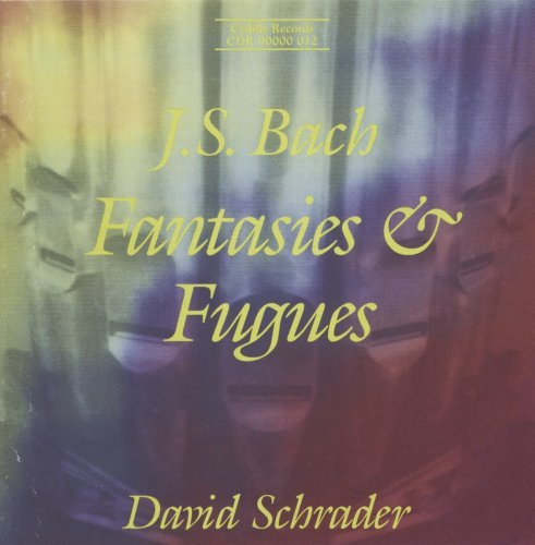 Complete Fantasies and Fugues (Schrader)