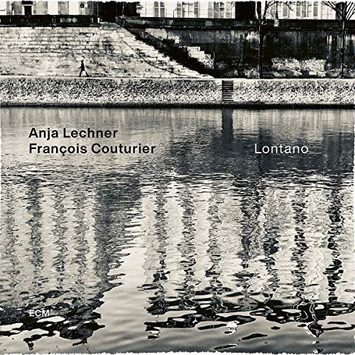 Anja Lechner/François Couturier: Lontano