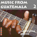 Music from Guatemala Vol. 2