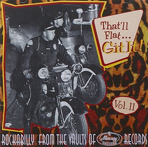 Git It!: ROCKABILLY FROM THE VAULTS OF MERCURY RECORDS;That'll...;Vol