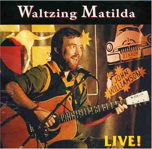 Waltzing Matilda - John Williamson Live!