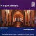 In a Quiet Cathedral (Wilson)