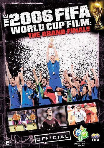 Fifa: The 2006 Fifa World Cup Film - The Grand Finale