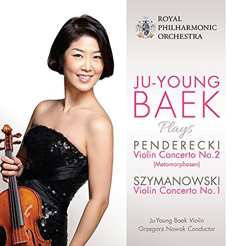 Ju-Young Baek Plays Penderecki: Violin Concerto No. 2/...