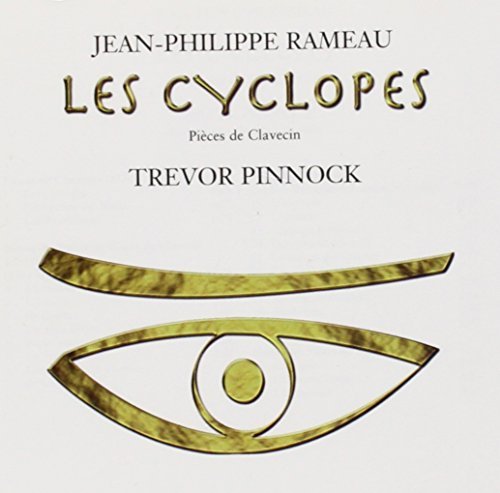 Les Cyclopes and Other Solo Harpsichord Works (Pinnock)