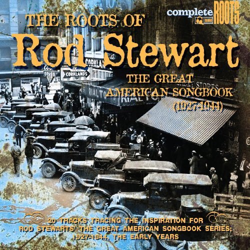 The Roots of Rod Stewart: The Great American Songbook (1927-1944)