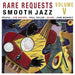 Rare Requests: Smooth Jazz V