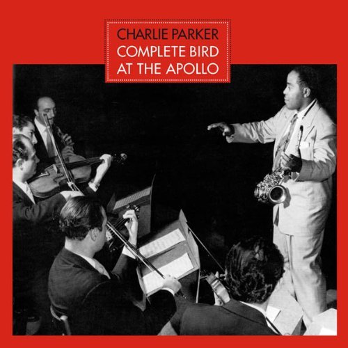 Complete Bird at the Apollo