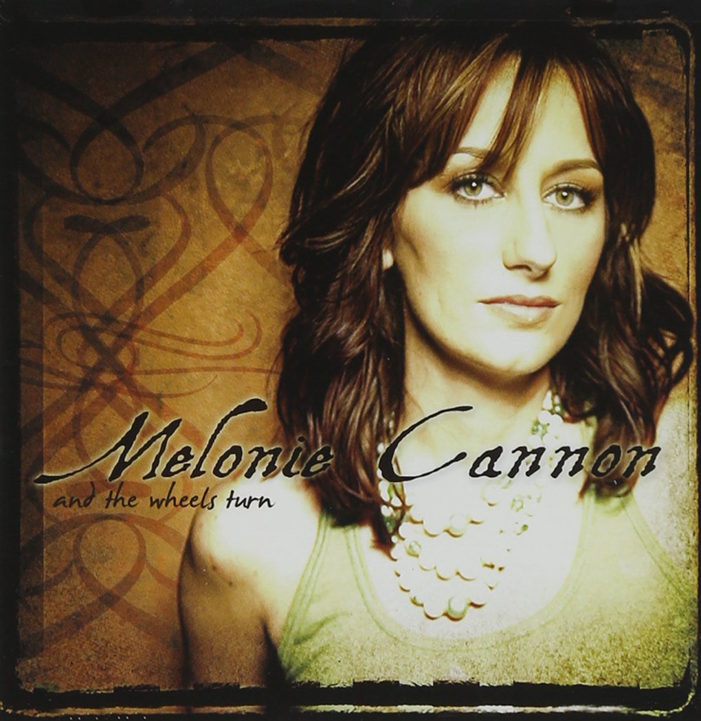 Melonie Cannon - And the Wheels Truth