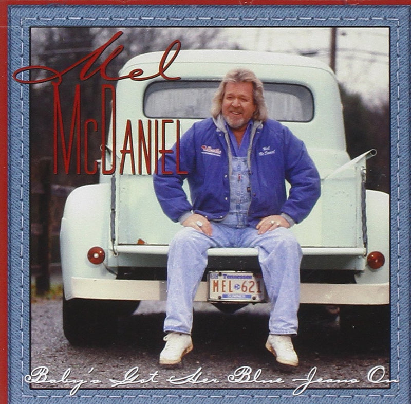 Mel Mcdaniel-Baby`S Got Her Blue Jeans On