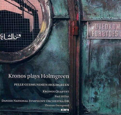 Kronos Plays Holmgreen (Dausgaard, Danish Nso)