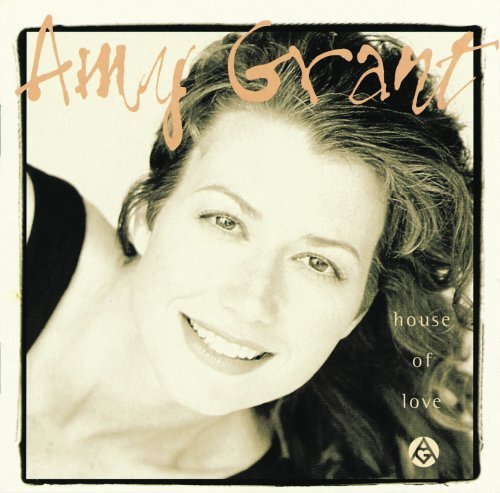 Amy Grant-House Of Love