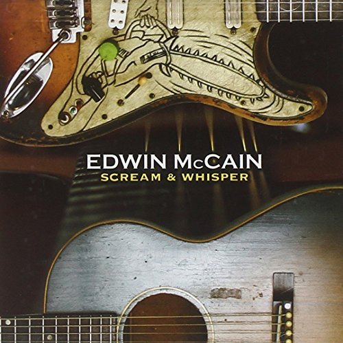 Edwin Mccain-Scream & Whisper