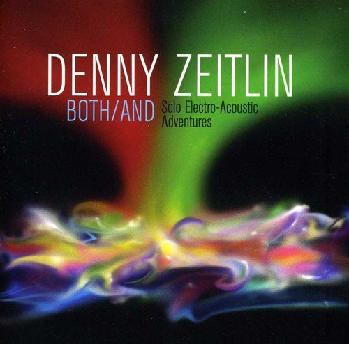 Both/And - Solo Electro-Acoustic Adventures