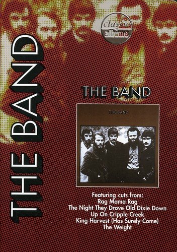 Band - Classic Albums: The Band