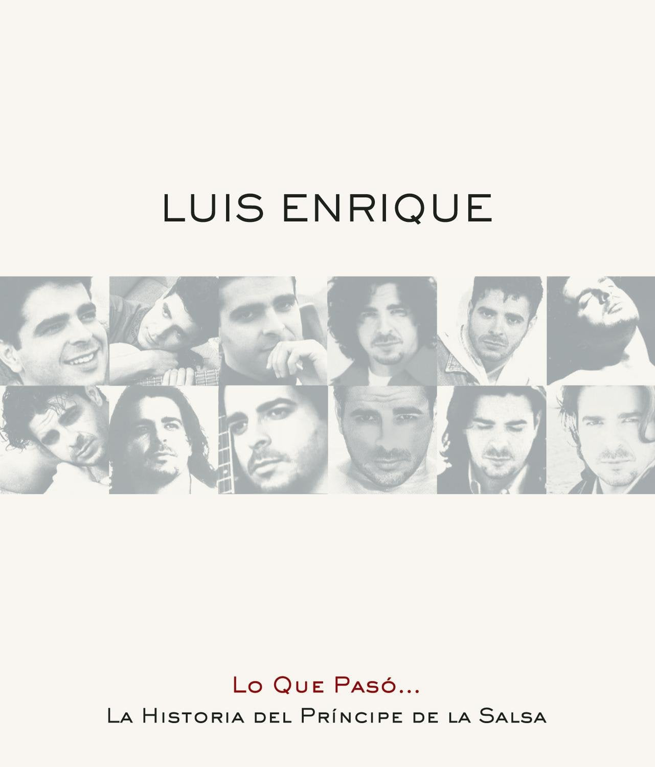 Lo Que Paso: La Historia Del Principe De La Salsa
