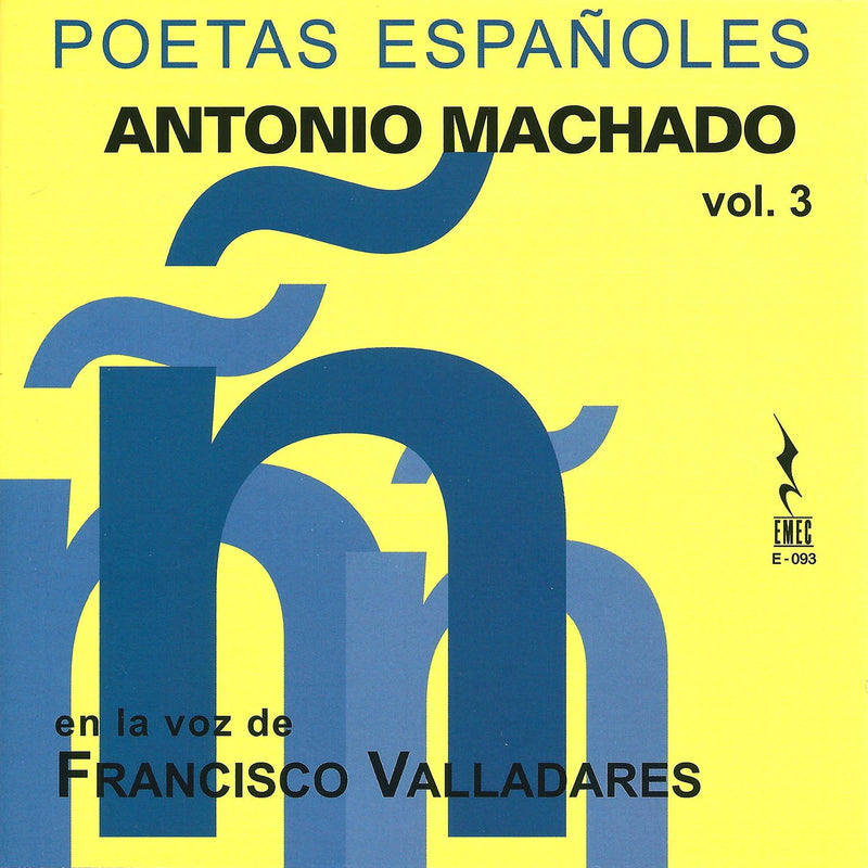 Poetas Españoles Antonio Machado - Volumen 3