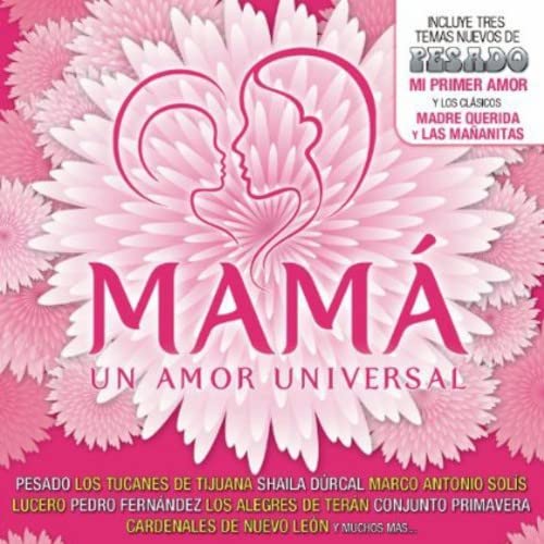 Mam  Un Amor Universal