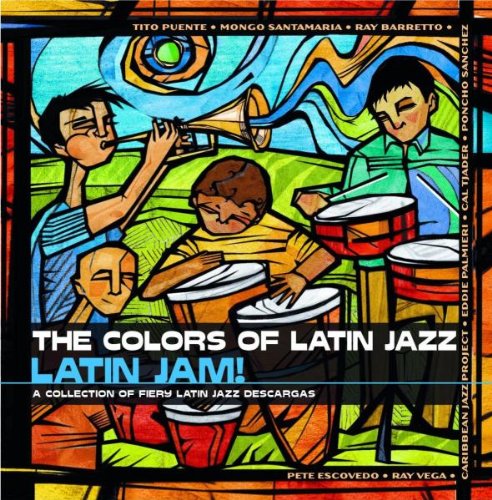 Colors of Latin Jazz: Latin Jam
