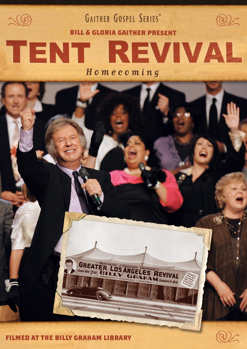 Gaithers: Tent Revival Homecoming