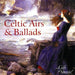 Celtic Airs and Ballads