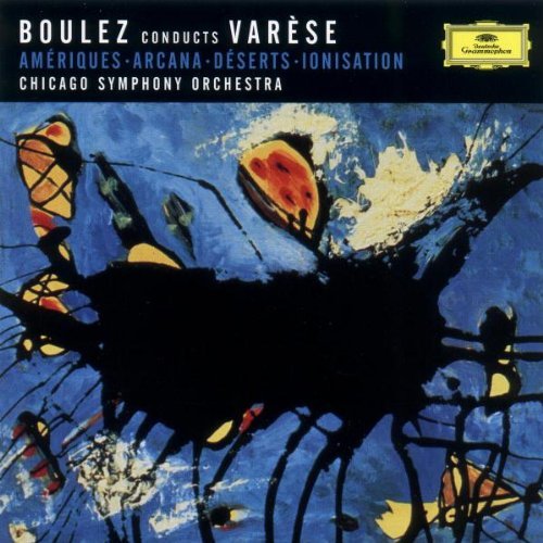Ameriques, Arcana, Deserts, Ionisation (Boulez, Cso)