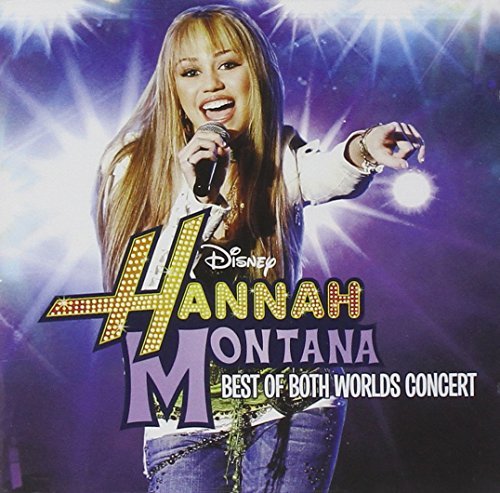 Hannah Montana-Best Of Both Worlds Concert
