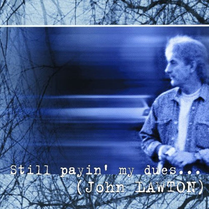 Still Payin' My Dues to the Blues