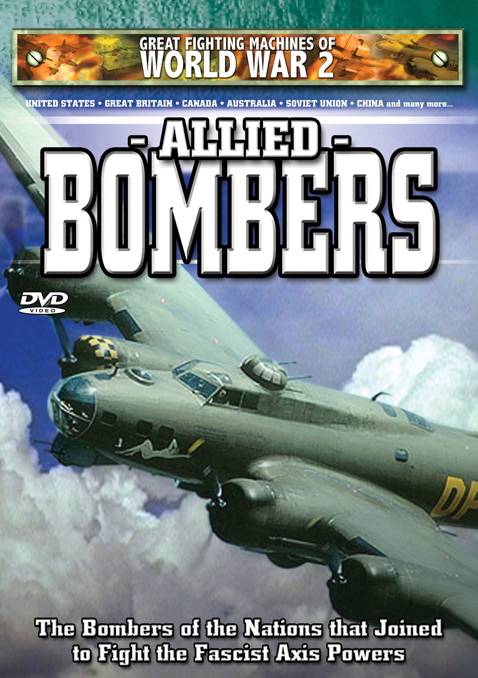 Great Fighting Machines of World War 2: Allied Bombers