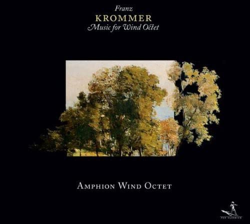 Franz Krommer: Music for Wind Octet