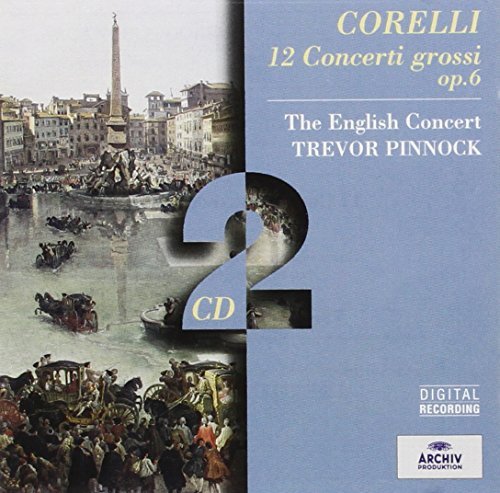 Corelli: 12 Concerti Grossi, Op. 6