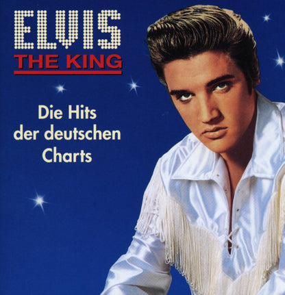 Elvis the King - Die Hits Der Deutschen Charts