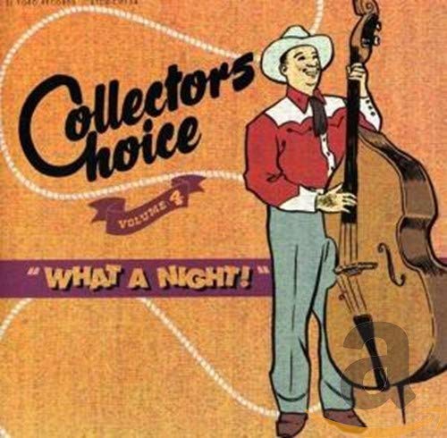 Collector's Choice Volume 4: What A Night!