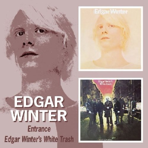 Entrance/Edgar Winter's White Trash