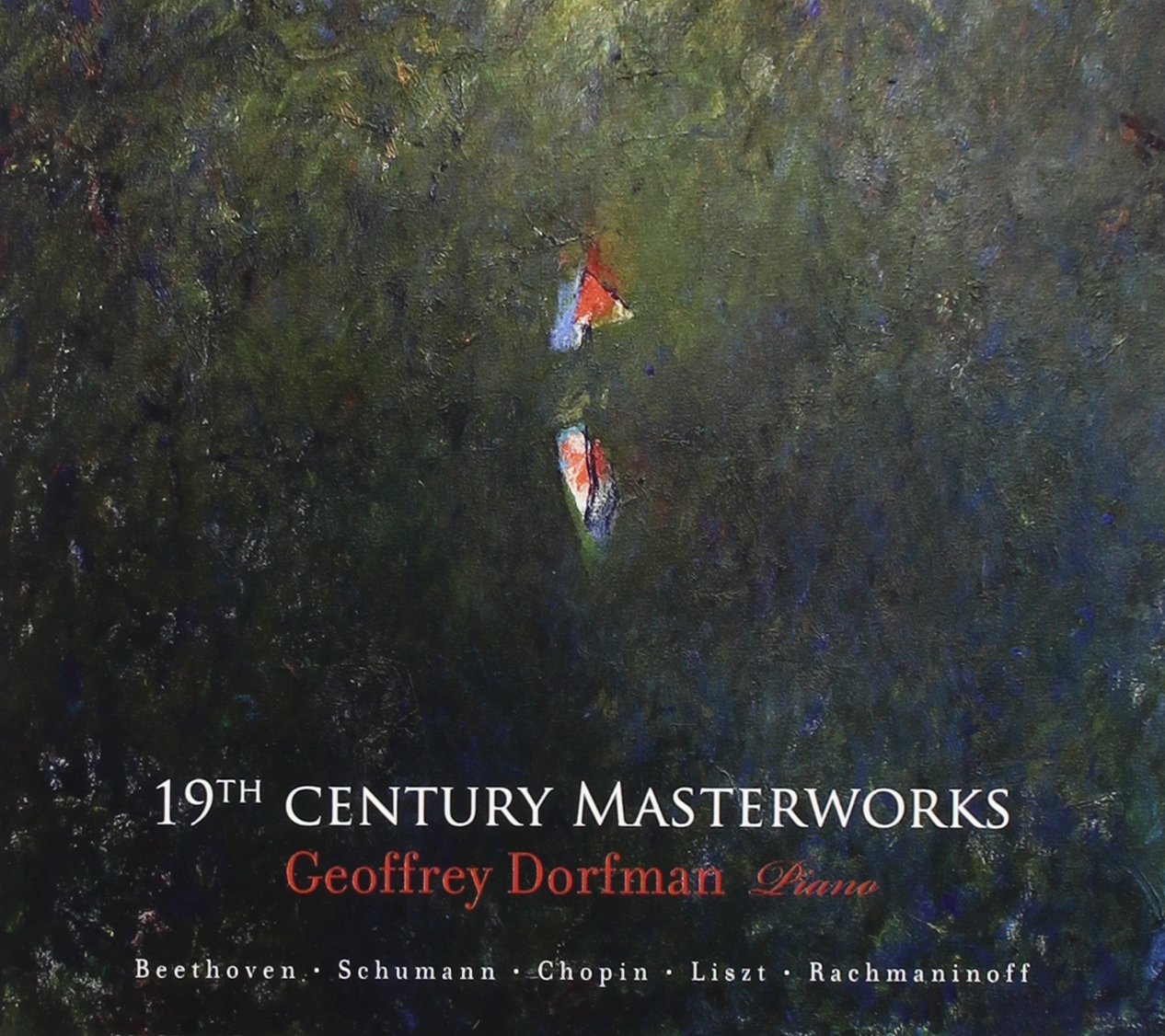19th Century Masterworks Geoffrey Dorfman Piano