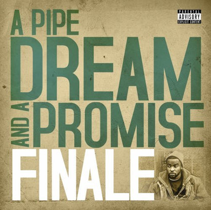 Finale-A Pipe Dream And A Promise
